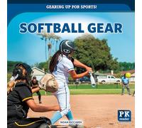 Softball Gear (Gearing Up for Sports!)