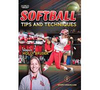 Softball Tips and Techniques (Holly Bruder)