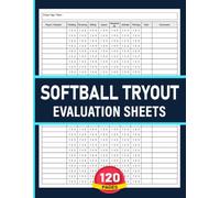 Softball Tryout Evaluation Sheets: Player Assessment to Track Skills, Performance, and Potential | 120 Pages.