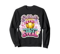 Softball Where Good Girls Steal Funny Player Cute Citation Joke Sweatshirt