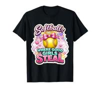 Softball Where Good Girls Steal Funny Player Cute Citation Joke T-Shirt