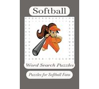 Softball Word Search Puzzle Book: Softball, College Softball, High School Softbsll & More, 6x9 inches, 110 pages, 50+ puzzles, Gift for Vacation, Holidays & Free Time