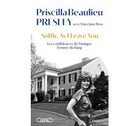 Softly, As I leave you - Les confidences de l'unique femme du King Elvis Presley