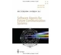 Software Agents for Future Communication Systems