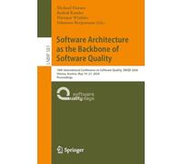 Software Architecture as the Backbone of Software Quality: 18th International Conference on Software Quality, SWQD 2026, Vienna, Austria, May 19-21, 2026, Proceedings
