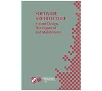 Software Architecture: System Design, Development And Maintenance