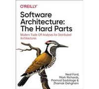 Software Architecture The Hard Parts by Zhamak Dehghani Zhamak Dehghani (Auteur)