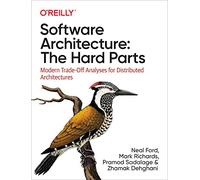 Software Architecture The Hard Parts by Zhamak Dehghani Zhamak Dehghani (Auteur)