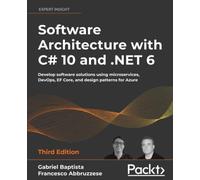 Software Architecture With C# 10 And .Net 6 - Third Edition