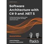 Software Architecture With C# 9 And .Net 5