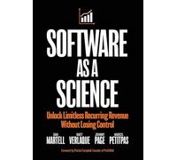 Software as a Science: Unlock Limitless Recurring Revenue Without Losing Control