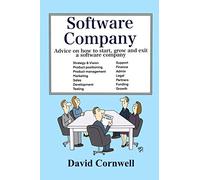 Software Company: Advice on how to start, grow and exit a software company