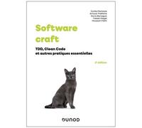 Software Craft - Tdd, Clean Code Et Autres Pratiques Essentielles