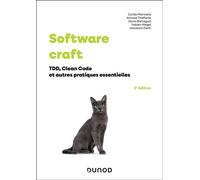 Software craft TDD, Clean Code et autres pratiques essentielles - 2nde édition - Cyrille Martraire - Dunod - broché - Manuel