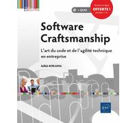 Software Craftsmanship - L'art du code et de l'agilité technique en entreprise - Sallah Kokaina - Eni Editions - broché - Manuel