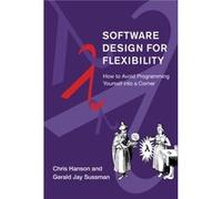 Software Design for Flexibility - Gerald Jay Sussman - MIT Press Ltd - Livre en Anglais - Hardback Gerald Jay SussmanGerald Jay Sussman (Auteur)