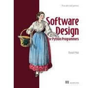 Software Design for Python Programmers Principles and patterns - RONALD MAK - Manning - ebook (ePub) - Livre