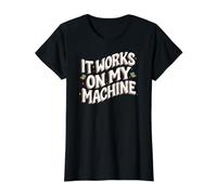 Software Developer It Works on My Machines T-Shirt Graphique avec Valeur