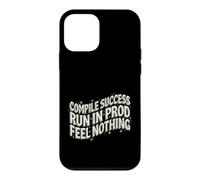 Software Developer Run in Prod Feel Nothing Coque pour iPhone 12 Mini