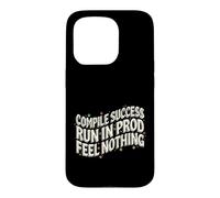 Software Developer Run in Prod Feel Nothing Coque pour iPhone 15 Pro