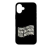 Software Developer Run in Prod Feel Nothing Coque pour iPhone 16 Plus