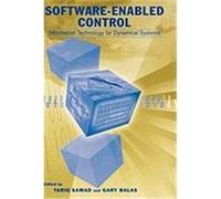 Software-Enabled Control: Information Technology for Dynamical Systems Samad, Tariq, Balas, Gary, Samad (Auteur)