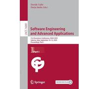 Software Engineering and Advanced Applications: 51st Euromicro Conference, Seaa 2025, Salerno, Italy, September 10-12, 2025, Proceedings