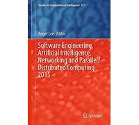 Software Engineering, Artificial Intelligence, Networking And Parallel/Distributed Computing 2015