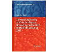 Software Engineering, Artificial Intelligence, Networking And Parallel/Distributed Computing 2015