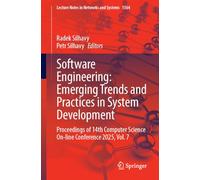Software Engineering: Emerging Trends and Practices in System Development: Proceedings of 14th Computer Science On-line Conference 2025, Vol. 7