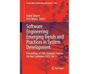 Software Engineering: Emerging Trends and Practices in System Development: Proceedings of 14th Computer Science On-line Conference 2025, Volume 5
