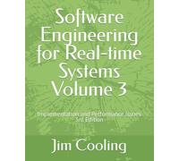 Software Engineering for Real-time Systems Volume 3: Implementation and performance Issues