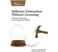 Software Estimation Without Guessing: Effective Planning in an Imperfect World