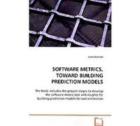 Software Metrics, Toward Building Prediction Models Izzat Alsmadi (Auteur)