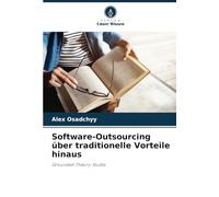 Software-Outsourcing über traditionelle Vorteile hinaus: Grounded-Theory-Studie