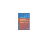 Software Tools And Algorithms For Biological Systems
