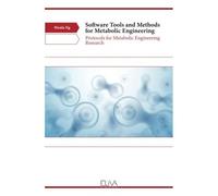 Software Tools And Methods For Metabolic Engineering: Protocols For Metabolic Engineering Research