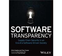 Software Transparency: Supply Chain Security in an Era of a Software-Driven Society