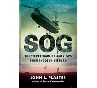SOG: The Secret Wars of America's Commandos in Vietnam