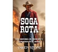 Soga rota: Novela del Oeste con Owen Stone
