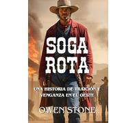 Soga rota: Novela del Oeste con Owen Stone