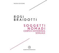 Soggetti nomadi. Corpo e differenza sessuale