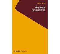 Soglie inquiete. L'Italia e la Serbia all'inizio del Novecento (1904-1912)