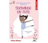 Sognando un tutù. Stampatello minuscolo