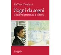 Sogni Da Sogni. Studi Su Letteratura E Cinema