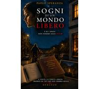 SOGNI DI UN MONDO LIBERO
