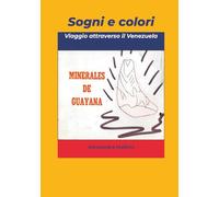 sogni e colori attraverso il venezuela: appunti di viaggio