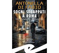 Sogni strappati a Roma. Un'altra indagine del commissario Porta
