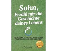 Sohn, Erzähl mir die Geschichte deines Lebens: Ein geführtes Erinnerungsjournal zum Teilen von Erinnerungen und Gedanken