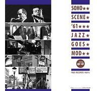 Soho Scene 61 Jazz Goes Mod